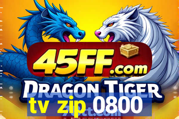 tv zip 0800